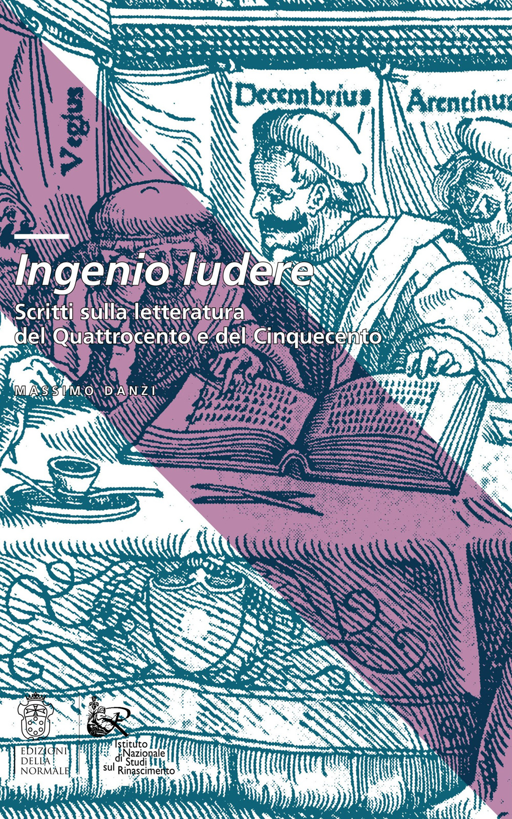 Ingenio ludere. Scritti sulla letteratura del Quattrocento e del Cinquecento
