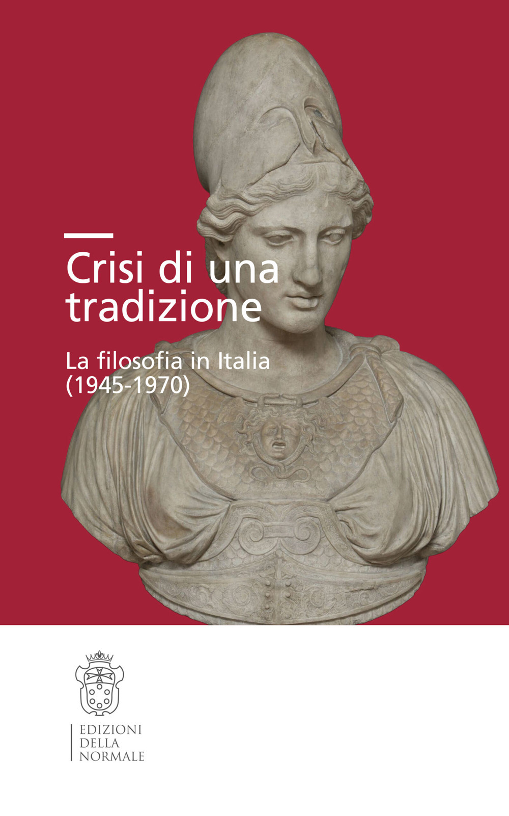 Crisi di una tradizione. La filosofia in Italia (1945-1970)