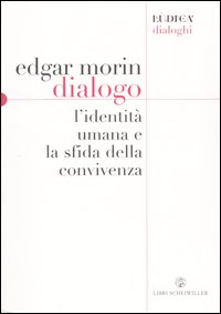 Dialogo. L'identità umana e la sfida della convivenza