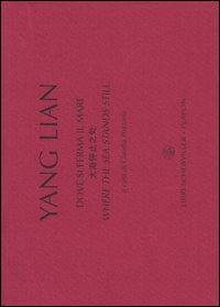 Dove si ferma il mare. Ediz. italiana, inglese e cinese