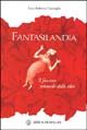 Fantasilandia. Il fascino sensuale delle idee