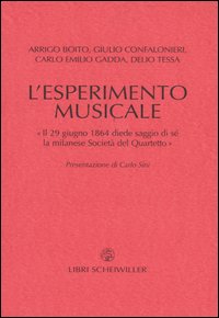 L'esperimento musicale. «Il 29 giugno 1864 diede primo saggio di sé la milanese Società del Quartetto»