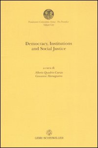 Democracy, institutions and sociali justice. Atti del convegno (Città del Vaticano, 18 maggio 2006). Ediz. italiana e inglese