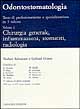 Odontostomatologia. Vol. 1: Chirurgia generale, infiammazioni, stomatiti, radiologia