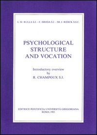 Psychological structure and vocation. A study of the motivation for entering and learning of religious life