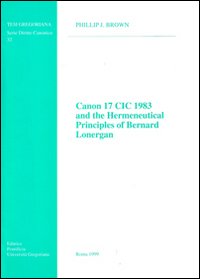 Canon 17 CIC 1983 and the hermeneutical principles of Bernard Lonergan
