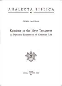 Koinonia in the New Testament. A dynamic expression of Christian life