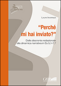 Perché mi hai inviato? Dalla diacronia redazionale alla dinamica narrativa in Es 5,1-7,7