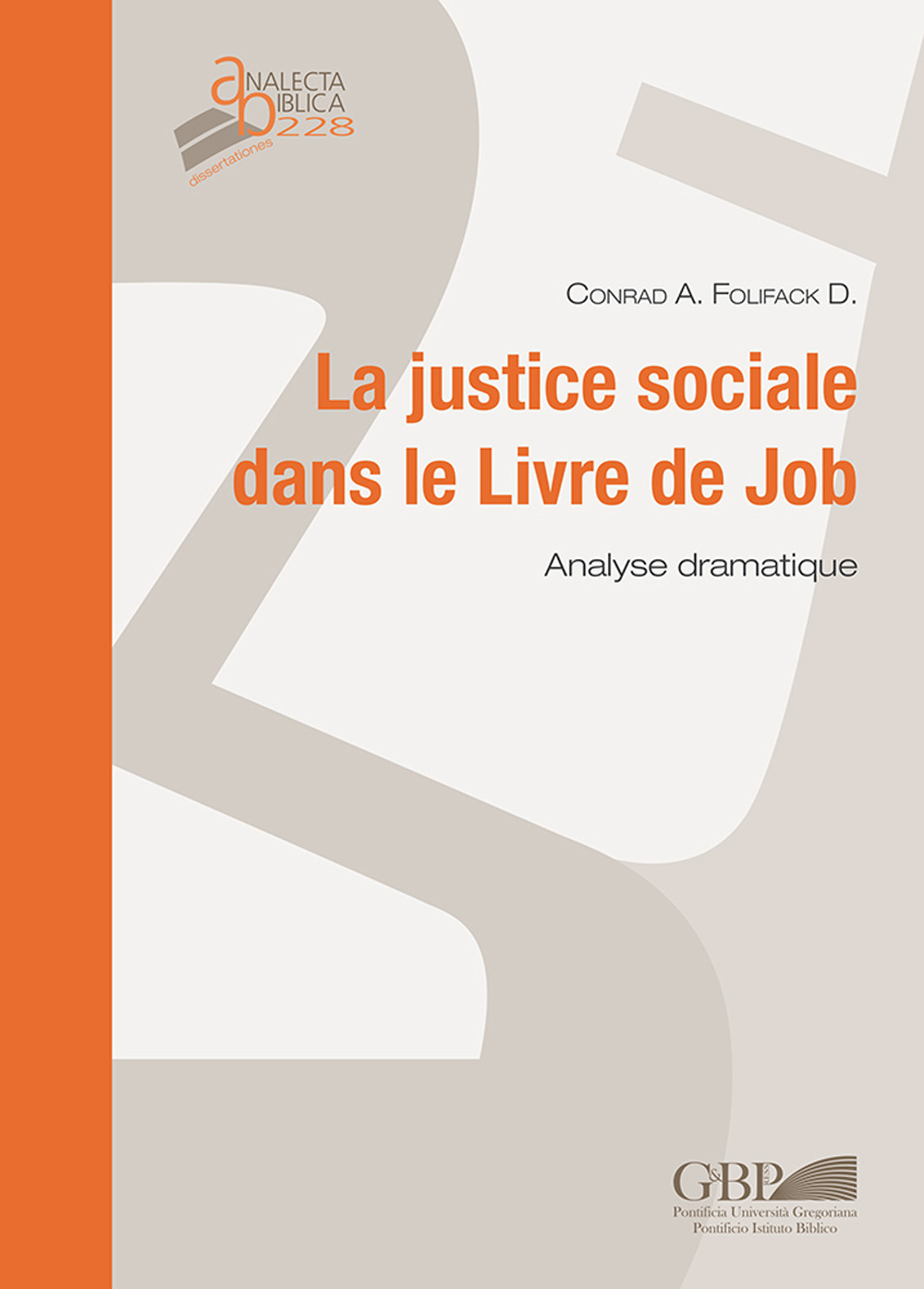 La justice sociale dans le Livre de Job. Analyse dramatique