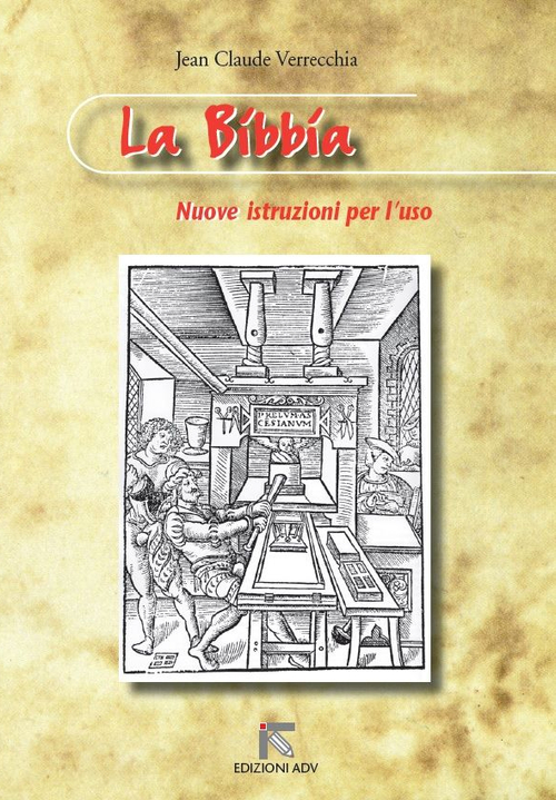 La Bibbia. Nuove istruzioni per l'uso