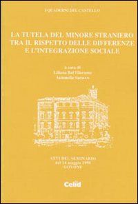 La tutela del minore straniero tra il rispetto delle differenze e l'integrazione sociale