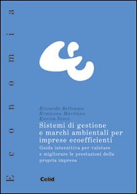Sistemi di gestione e marchi ambientali per imprese e coefficienti. Guida interattiva per valutare e migliorare le prestazioni della propria impresa