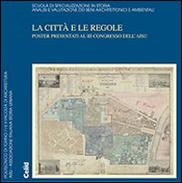 La città e le regole. Poster presentati al 3° Congresso dell'AISU
