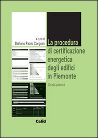 La procedura di certificazione energetica degli edifici in Piemonte. Guida pratica