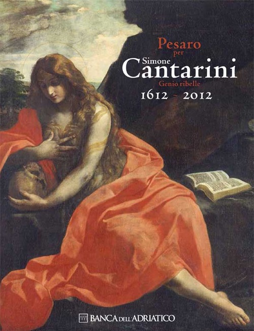 Pesaro per Simone Cantarini. Genio ribelle. 1612-2012