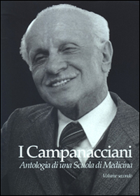 I campanacciani. Antologia di una scuola di medicina. Vol. 2