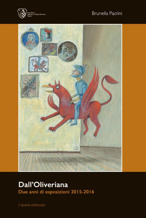 Dall’Oliveriana. Due anni di esposizioni 2015-2016