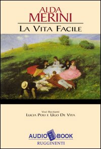 La vita facile. Audiolibro