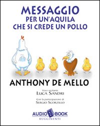 Messaggio per un'aquila che si crede un pollo letto da Luca Sandri. 4 Audiocassette