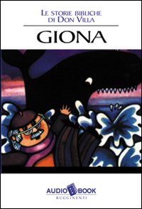Giona. Le letture bibliche di don Antonio Villa. Audiolibro