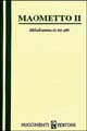 Maometto II. Libretto per musica di Gioacchino Rossini