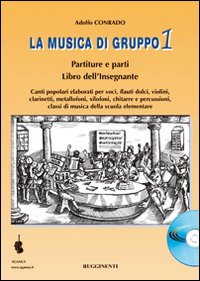 La musica di gruppo. Libro dell'insegnante. Per la Scuola media. Vol. 1
