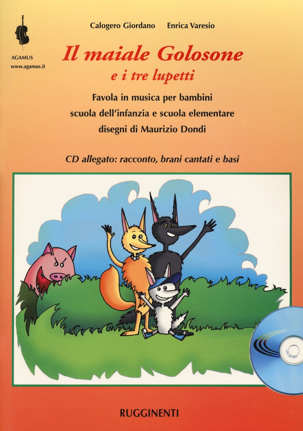 Il maiale golosone e i tre lupetti. Favola musicale per bambini scuola dell'infanzia e scuola elementare