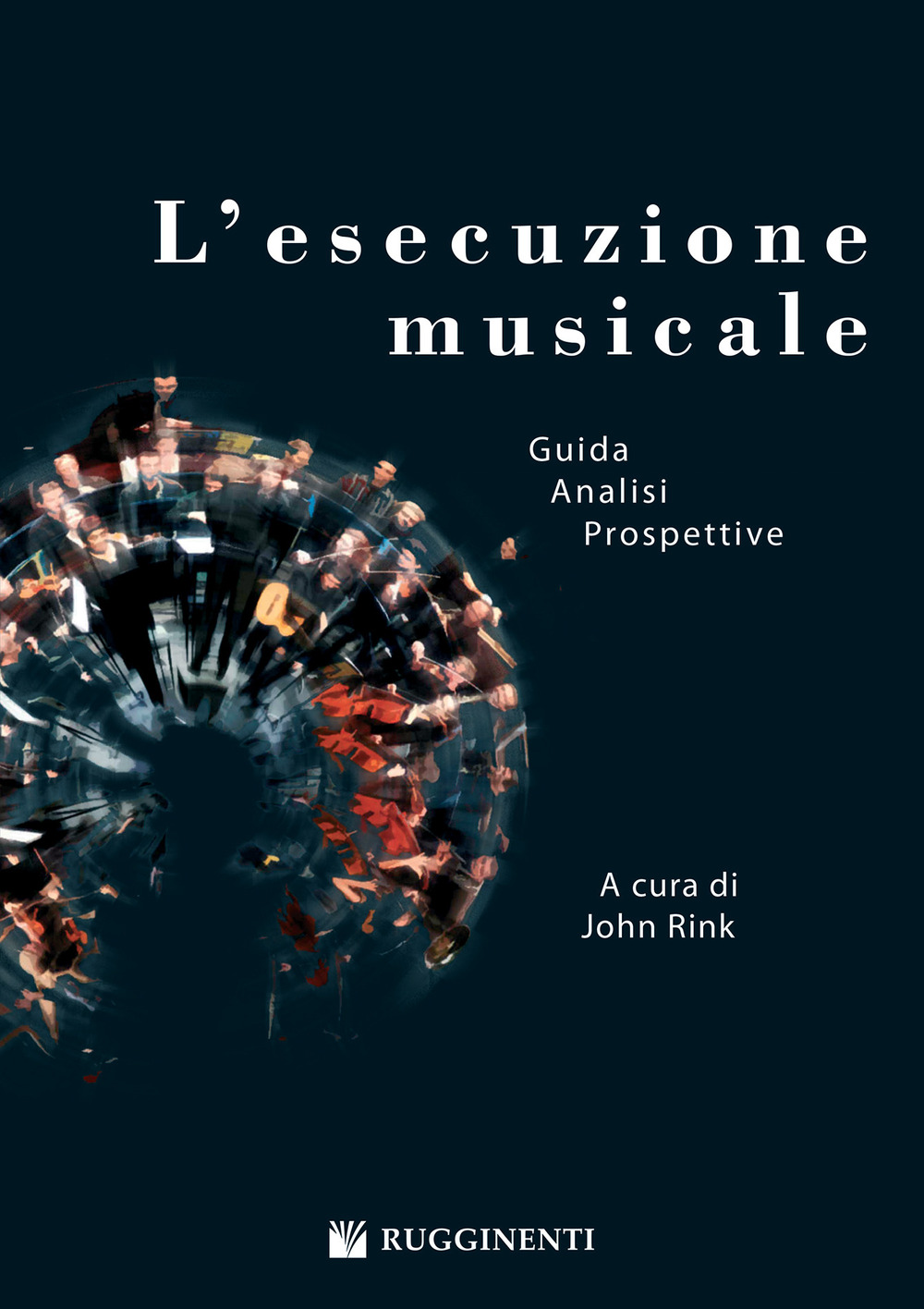 L'esecuzione musicale. Prospettive e problemi
