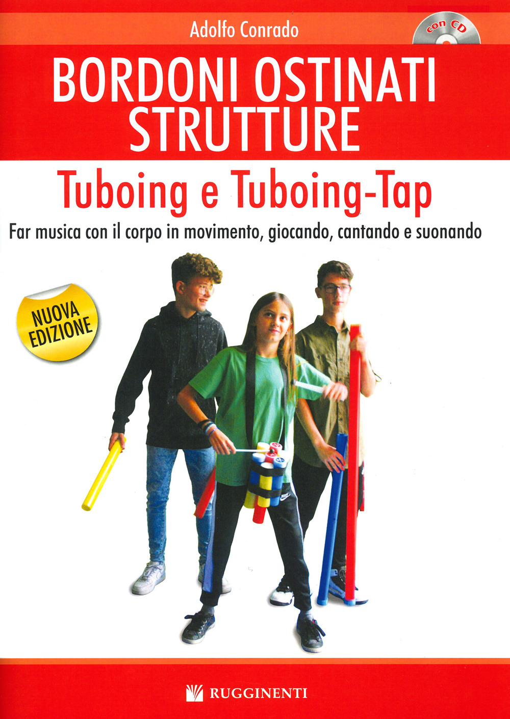 Bordoni e ostinati strutture. Tuboing e tuboing-tap. Far musica con il corpo in movimento, giocando, cantando e suonando