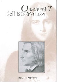 Quaderni dell'Istituto Liszt. Vol. 7