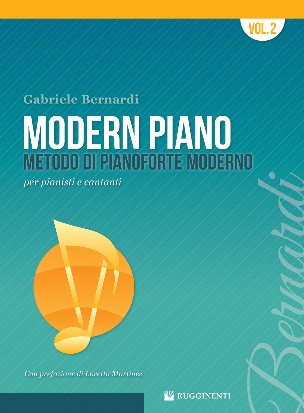 Modern piano. Metodo di pianoforte moderno per pianisti e cantanti. Vol. 2