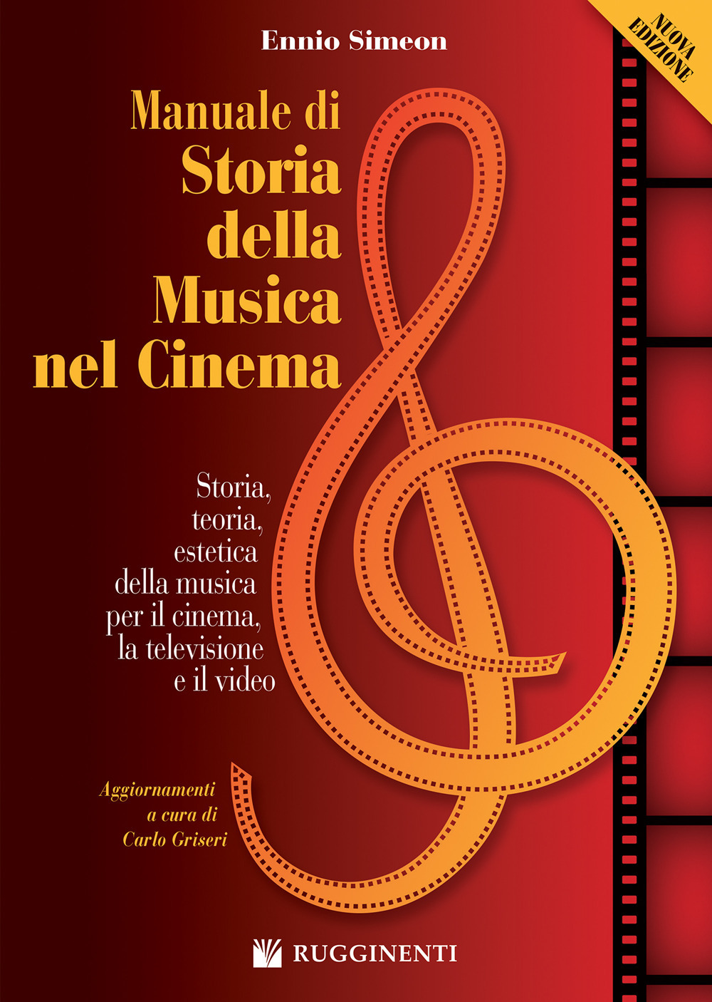 Manuale di storia della musica nel cinema. Storia, teoria, estetica della musica per il cinema, la televisione e il video
