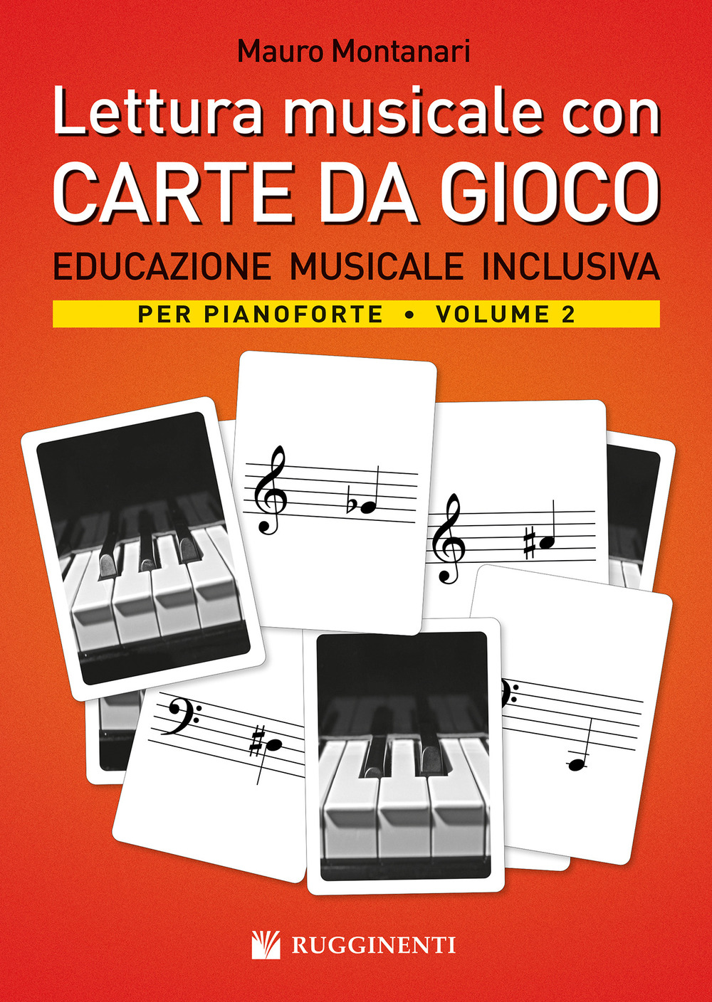 Lettura musicale con carte da gioco per pianoforte. Vol. 2: Educazione musicale inclusiva per pianoforte