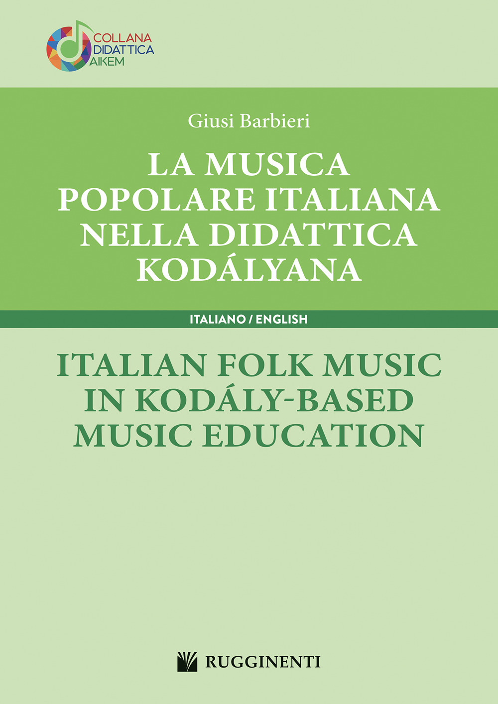 La musica popolare italiana nella didattica kodályana-Italian folk music in kodály-based music education