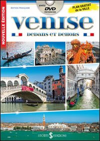 Venezia dentro e fuori. Con mappa. Ediz. francese