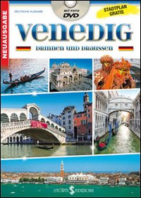 Venezia dentro e fuori. Con mappa. Ediz. tedesca