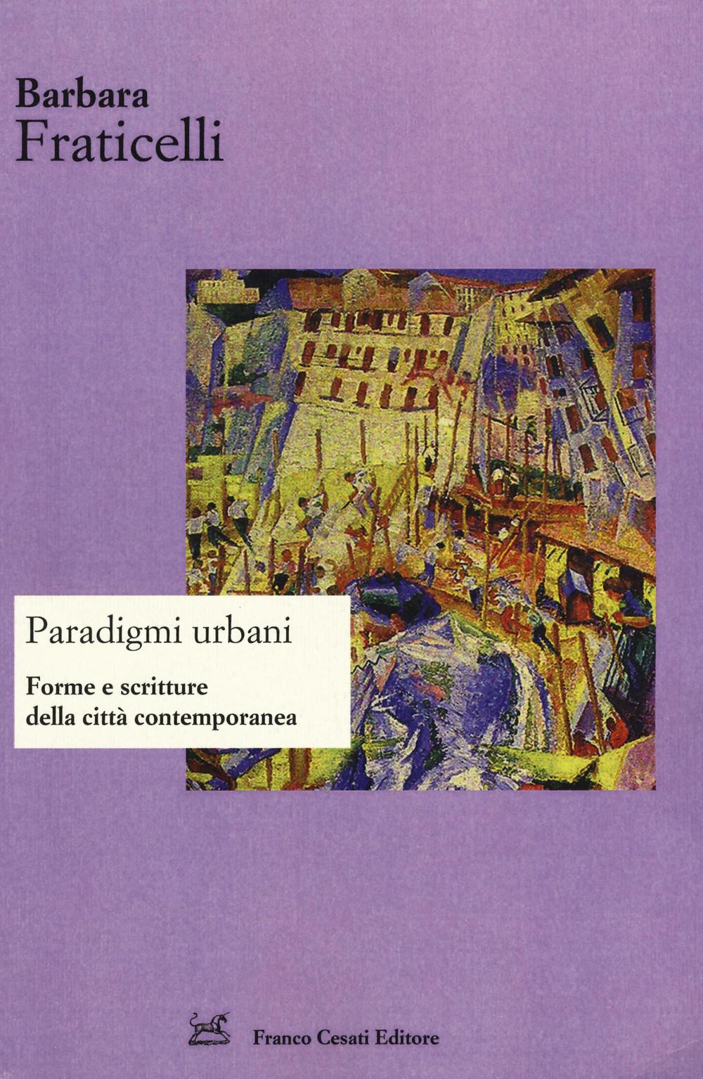 Paradigmi urbani. Forme e scritture della città contemporanea. Ediz. italiana e spagnola