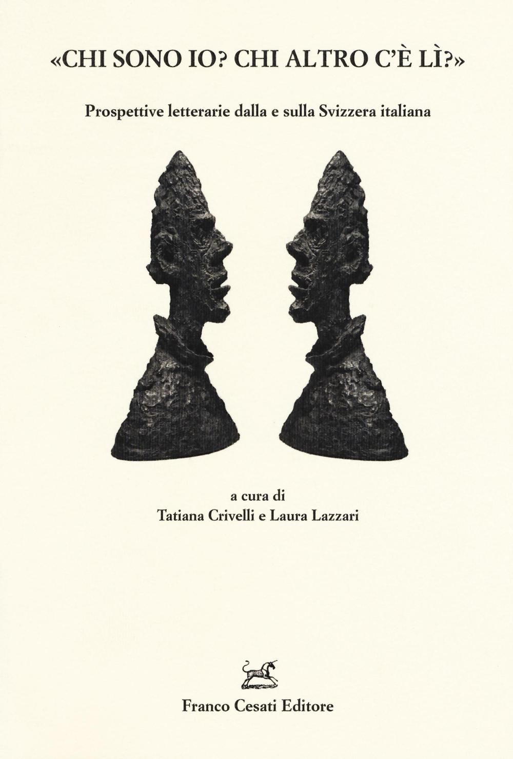 «Chi sono io? Chi altro c'è lì?» Prospettive letterarie dalla e sulla Svizzera italiana