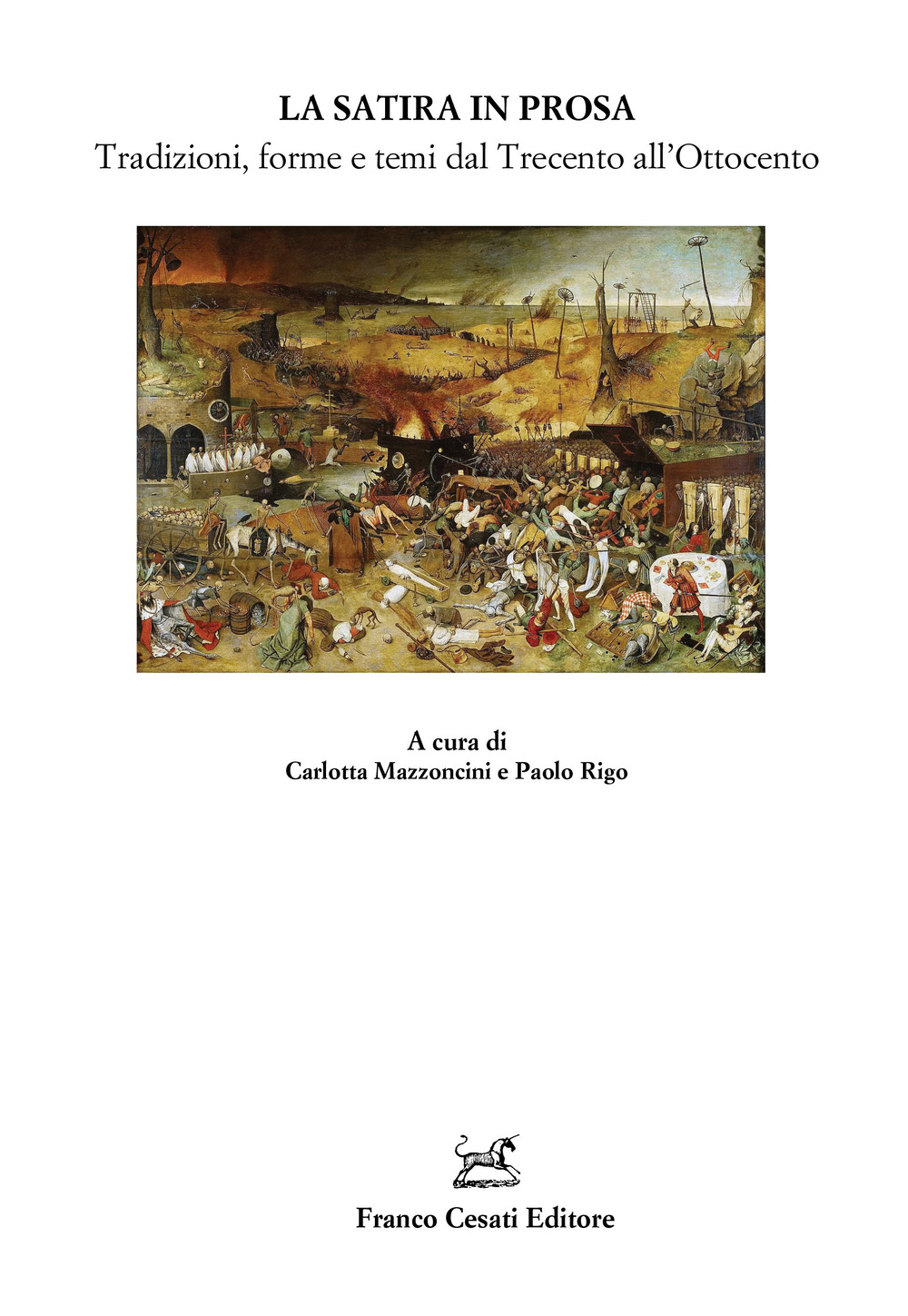 La satira in prosa. Tradizioni, forme e temi dal Trecento all'Ottocento