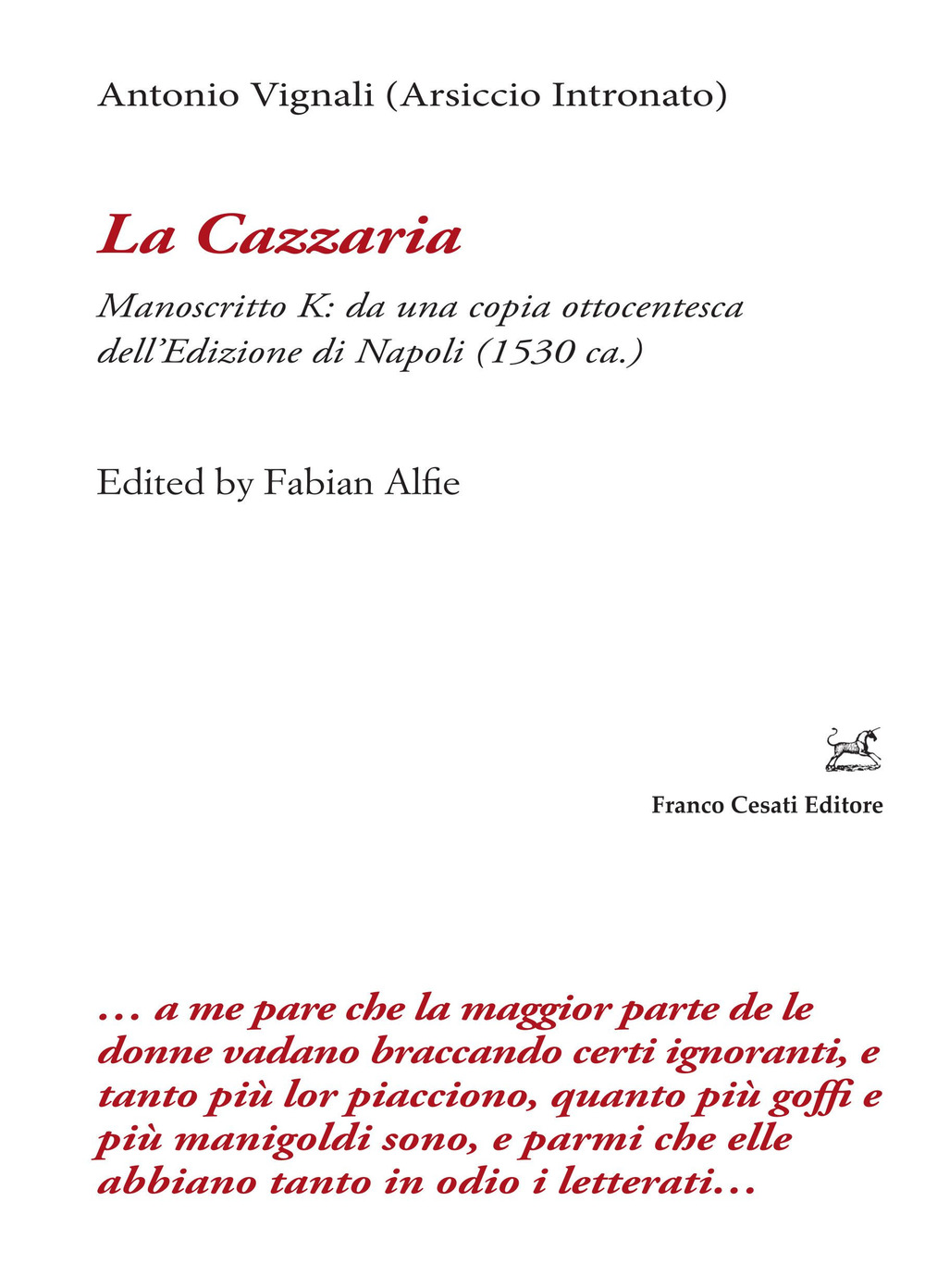 La cazzaria. Manoscritto K: da una copia ottocentesca dell'Edizione di Napoli (1530 ca.)