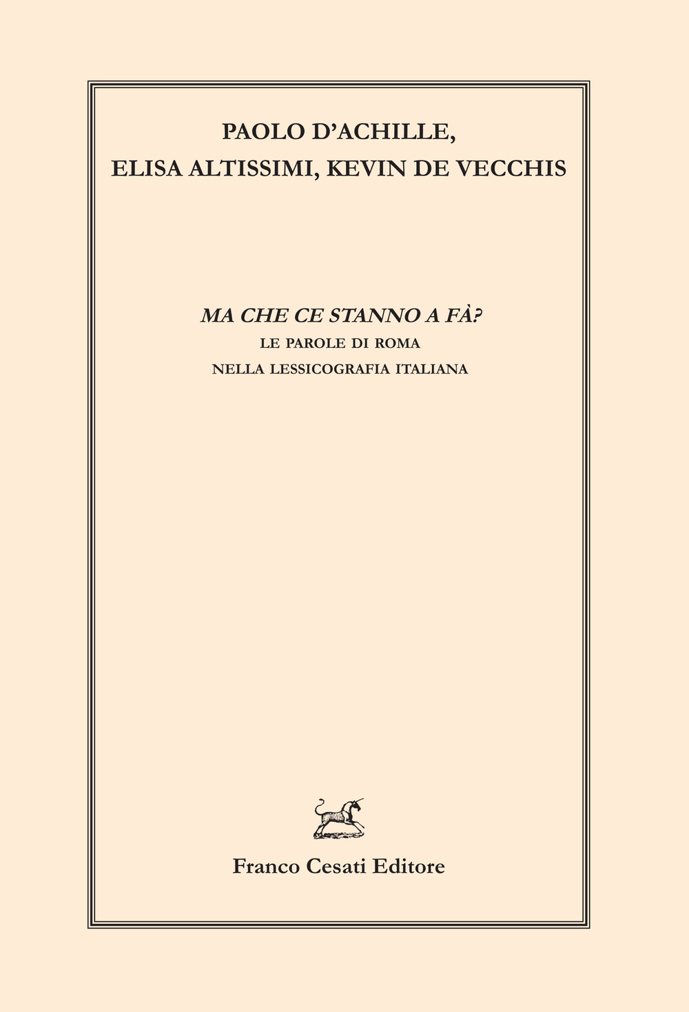 Ma che ce stanno a fà? Le parole di Roma nella lessicografia italiana