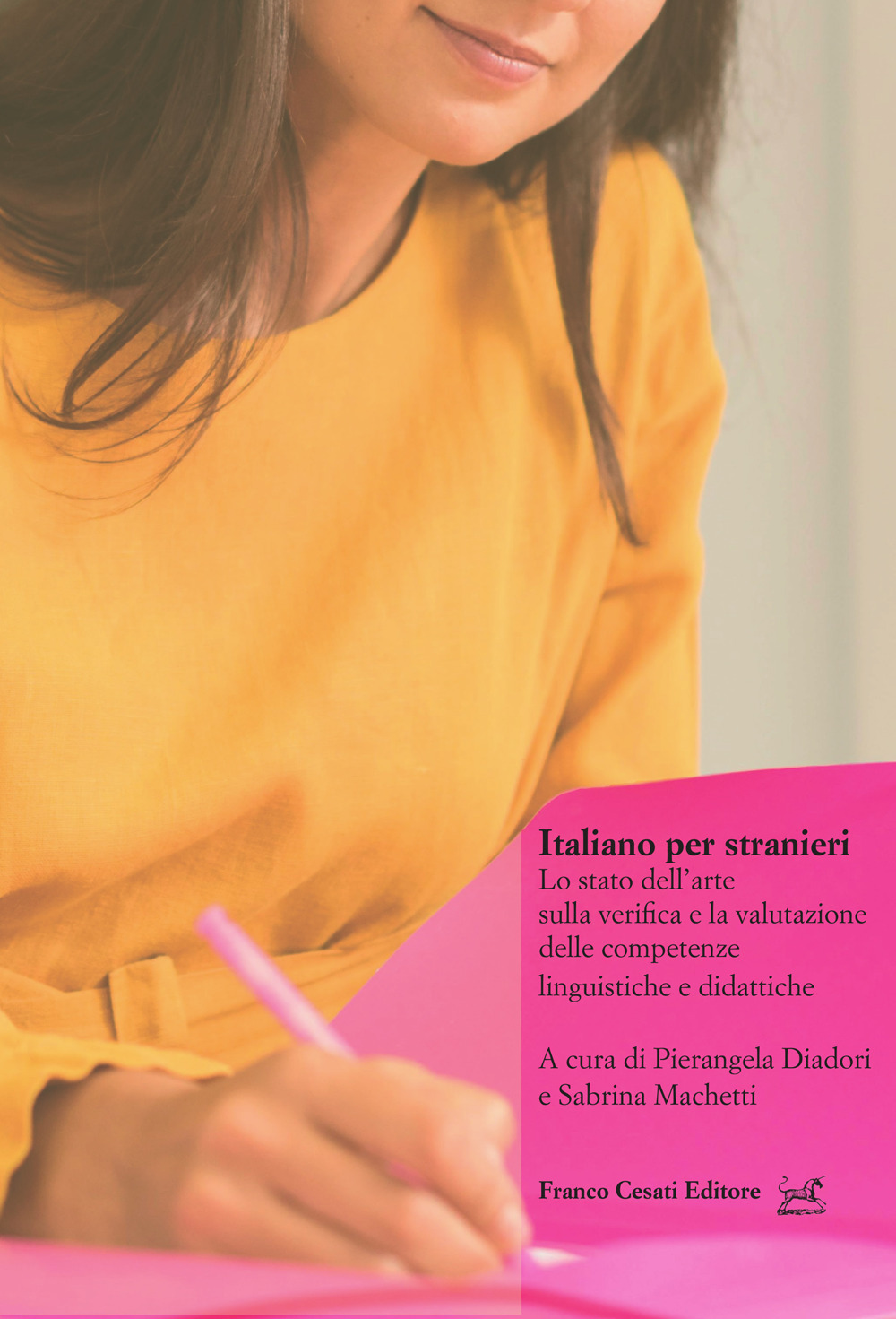 Italiano per stranieri. Lo stato dell’arte sulla verifica e la valutazione delle competenze linguistiche e didattiche