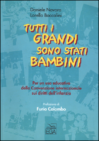 Tutti i grandi sono stati bambini. Per un uso educativo della convenzione internazionale sui diritti dell'infanzia