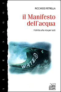 Il Manifesto dell'acqua. Il diritto alla vita per tutti