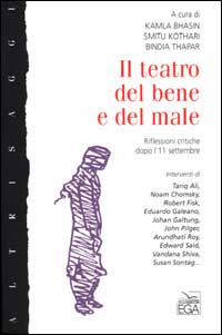 Il teatro del bene e del male. Riflessioni critiche dopo l'11 settembre