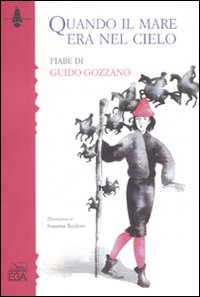 Quando il mare era nel cielo. Nove fiabe