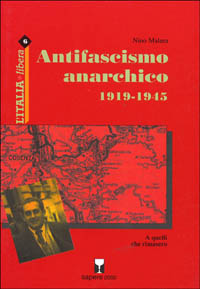 Antifascismo anarchico (1919-1944) a quelli che rimasero