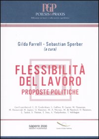 Flessibilità del lavoro. Proposte politiche
