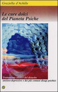 Le cure dolci del pianeta psiche