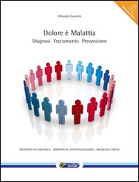 Dolore è malattia. Diagnosi. Trattamento. Prevenzione